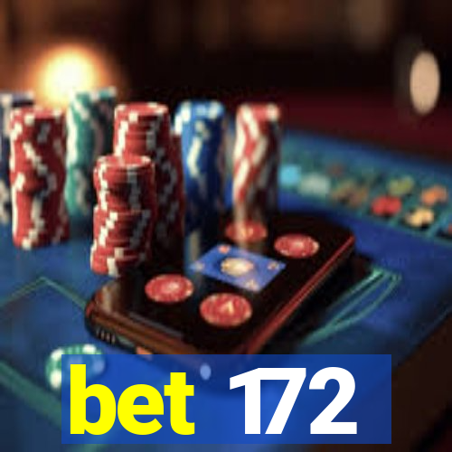 bet 172